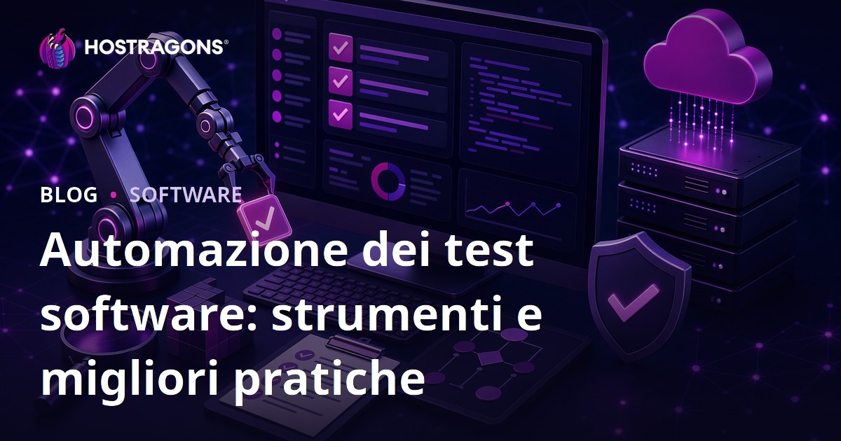 Automazione dei test software: strumenti e migliori pratiche