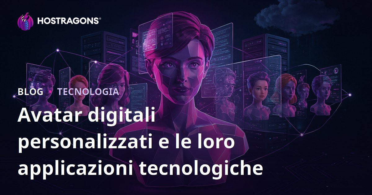 Avatar digitali personalizzati e le loro applicazioni tecnologiche