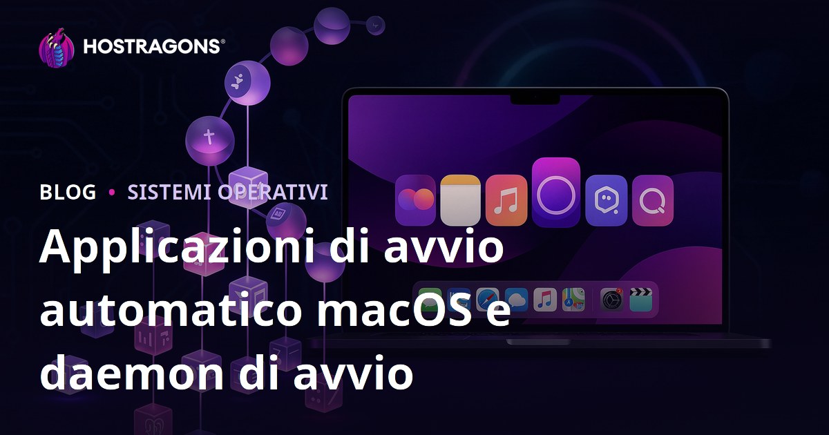 Applicazioni di avvio automatico macOS e daemon di avvio
