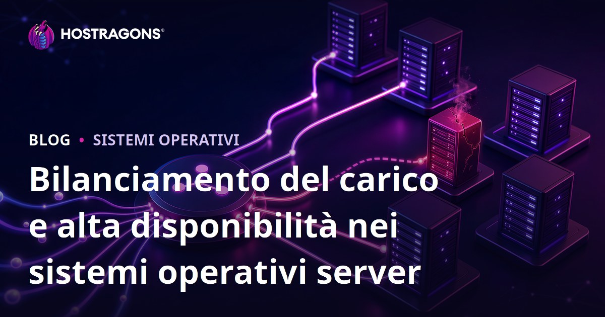 Bilanciamento del carico e alta disponibilità nei sistemi operativi server