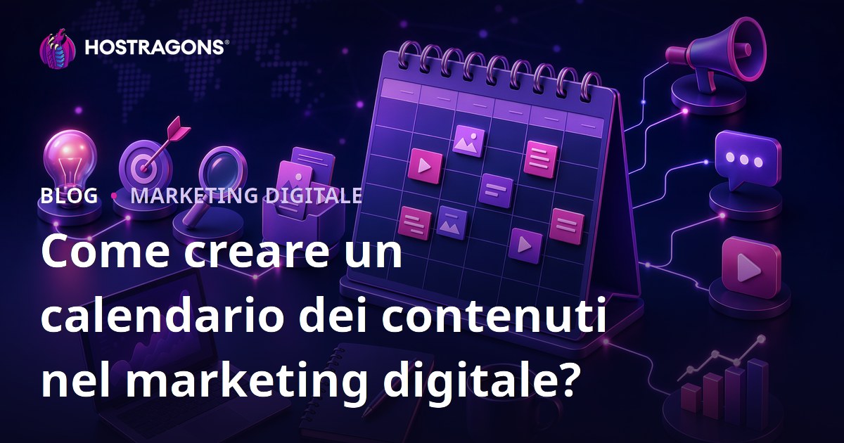 Come creare un calendario dei contenuti nel marketing digitale?