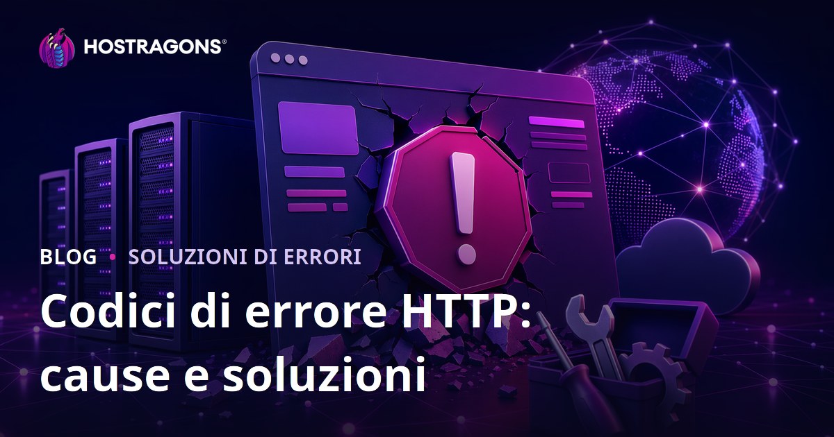 Codici di errore HTTP: cause e soluzioni