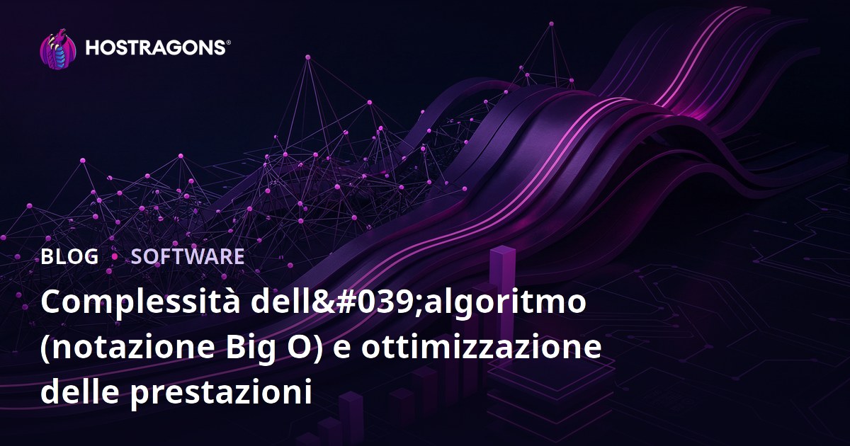 Complessità dell'algoritmo (notazione Big O) e ottimizzazione delle prestazioni