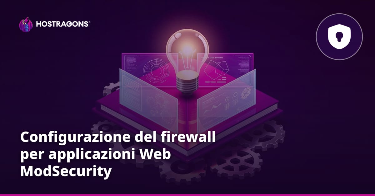Configurazione del firewall per applicazioni Web ModSecurity