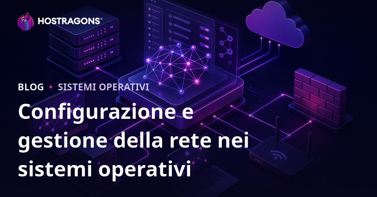 Configurazione e gestione della rete nei sistemi operativi