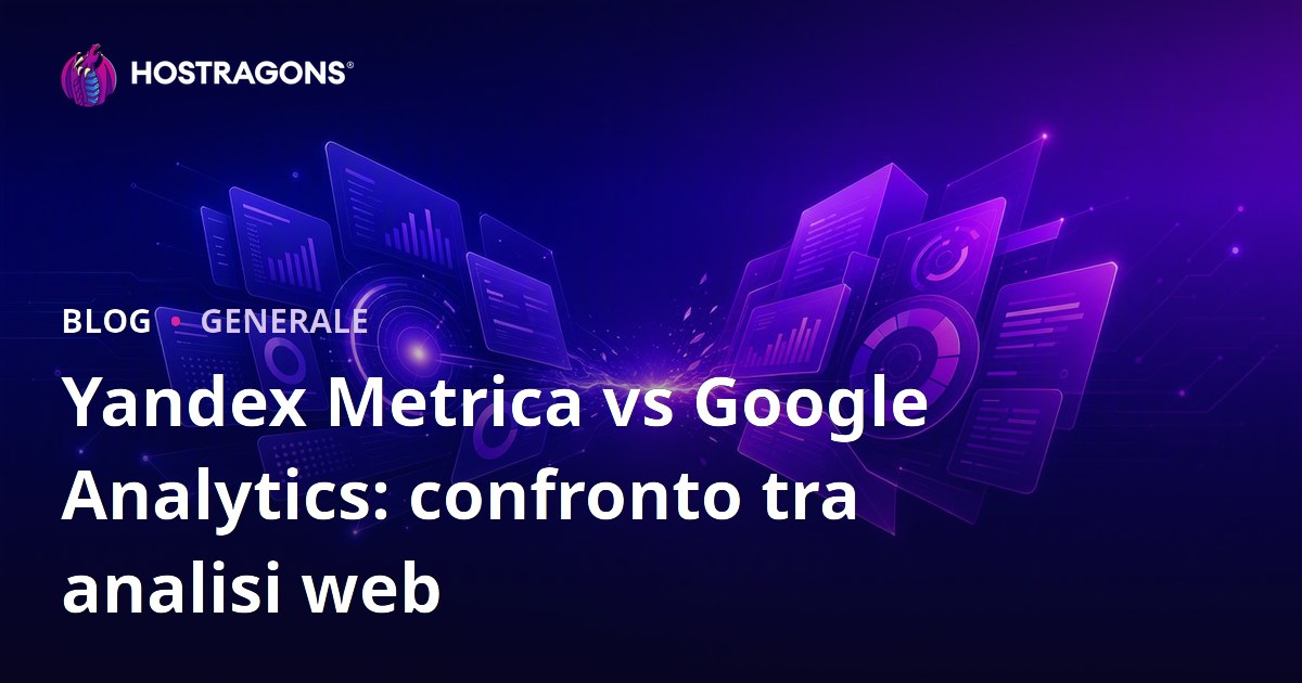 Yandex Metrica vs Google Analytics: confronto tra analisi web