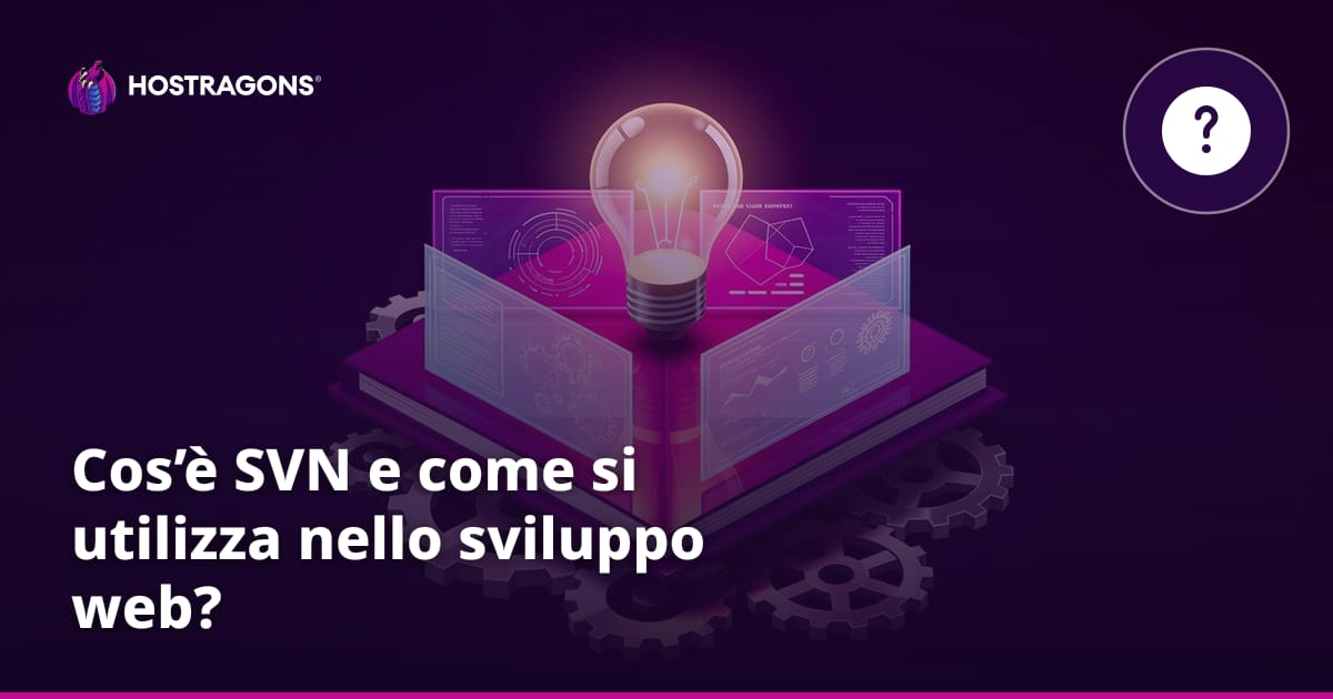 Cos’è SVN e come si utilizza nello sviluppo web?