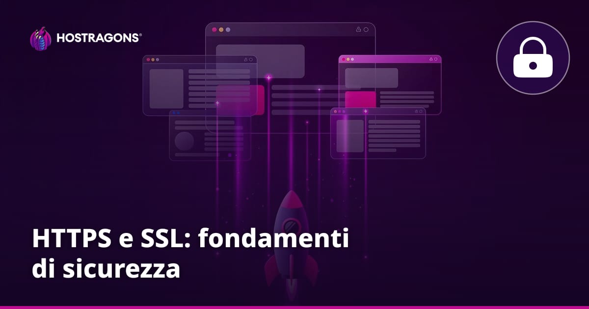 HTTPS e SSL: fondamenti di sicurezza