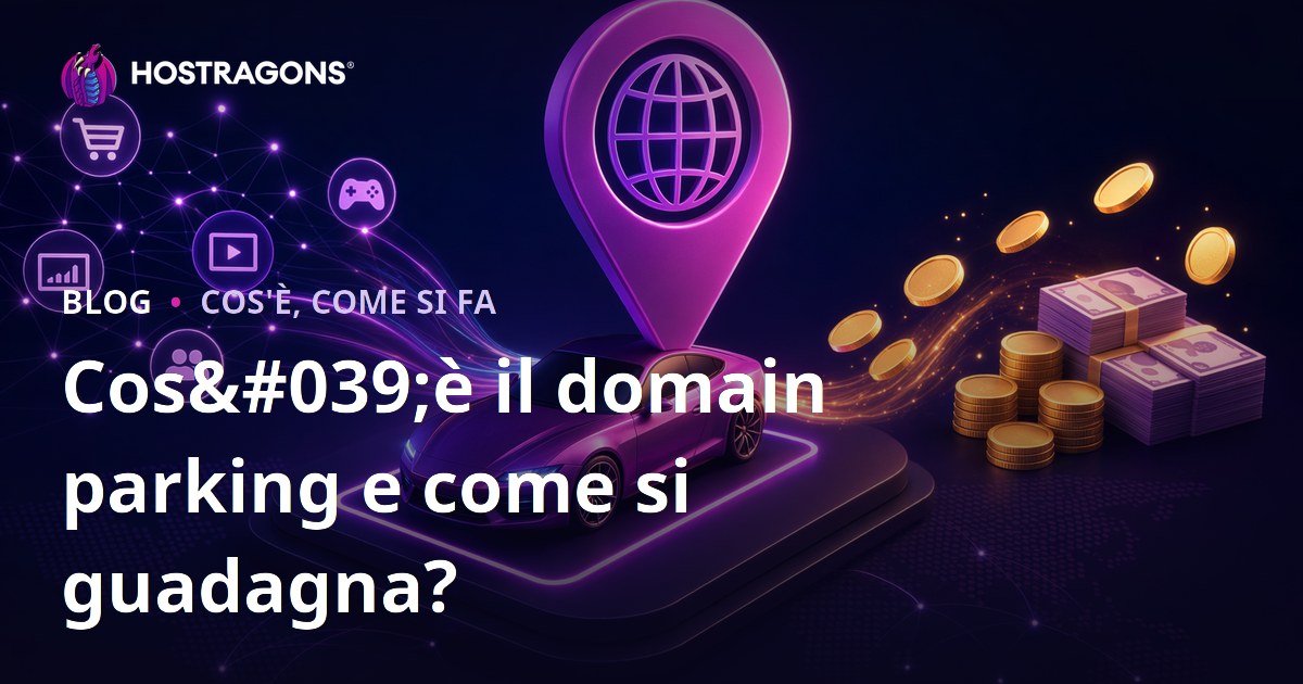 Cos'è il domain parking e come si guadagna?