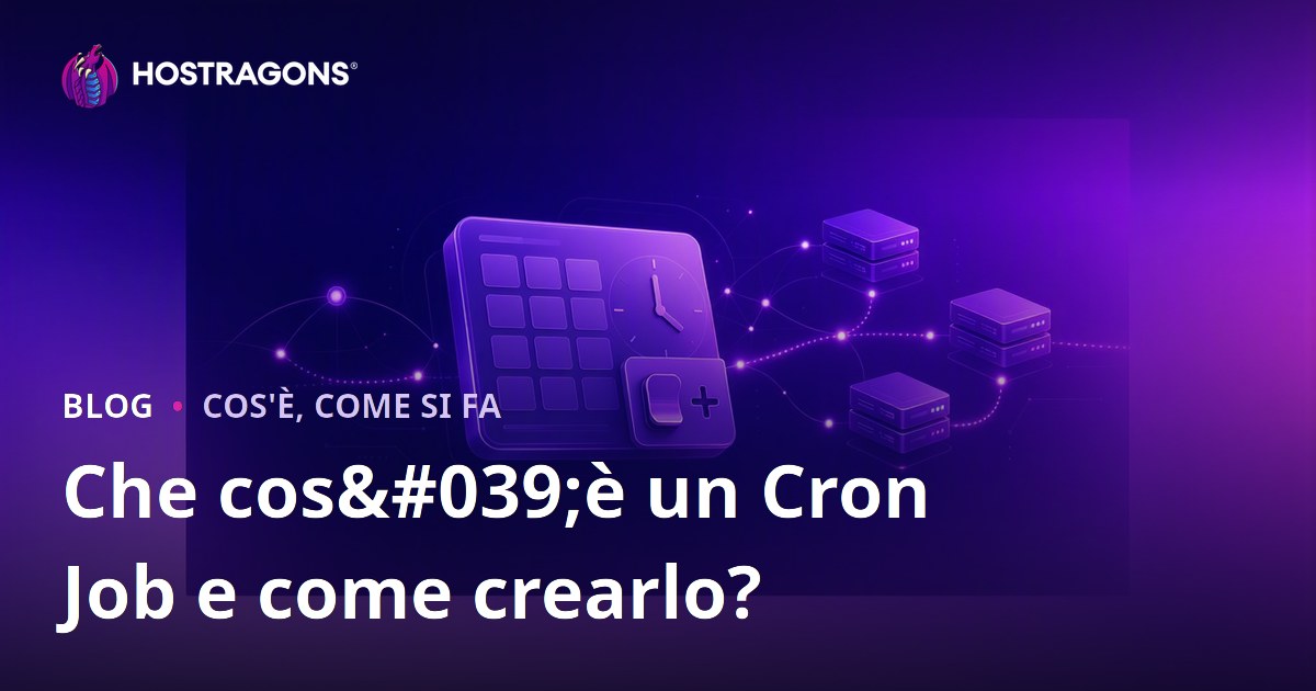 Che cos'è un Cron Job e come crearlo?