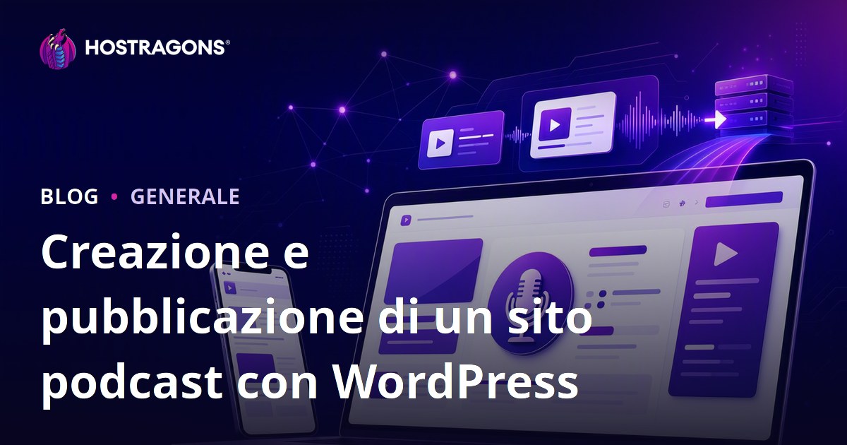 Creazione e pubblicazione di un sito podcast con WordPress