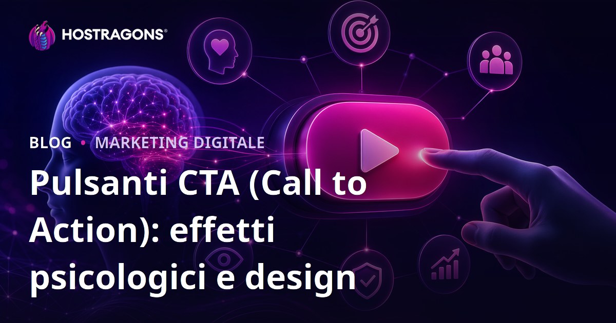 Pulsanti CTA (Call to Action): effetti psicologici e design