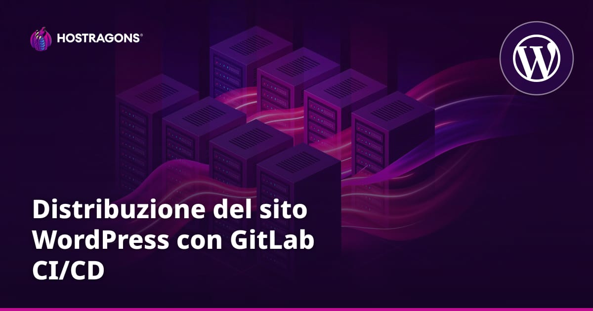 Distribuzione del sito WordPress con GitLab CI/CD