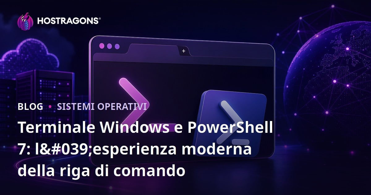 Terminale Windows e PowerShell 7: l'esperienza moderna della riga di comando