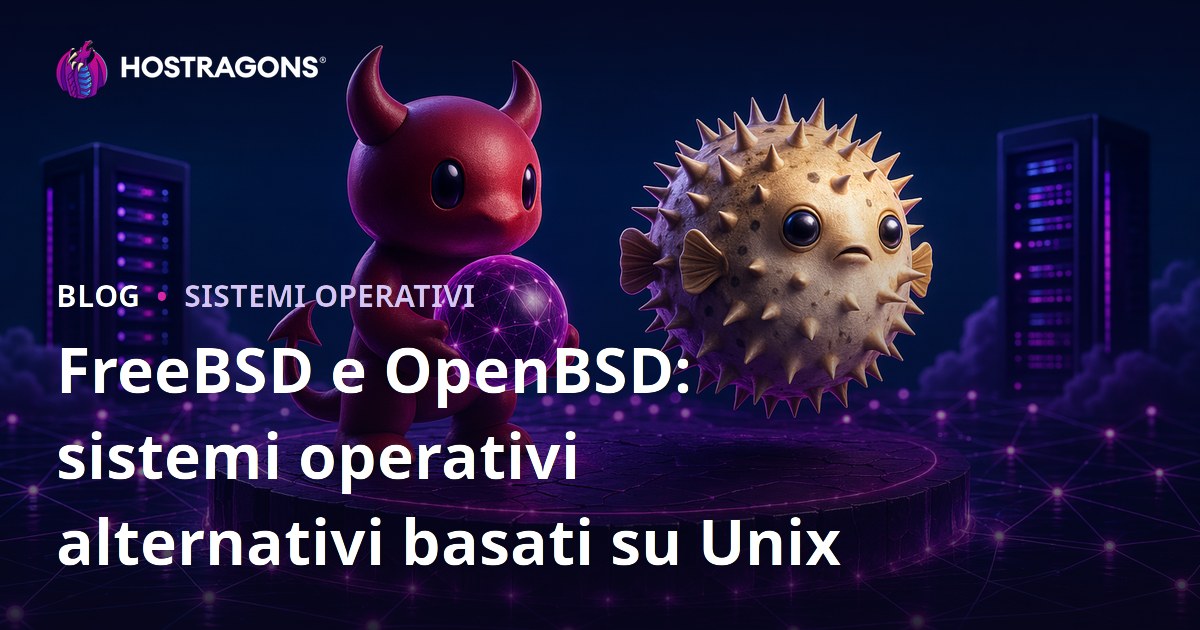 FreeBSD e OpenBSD: sistemi operativi alternativi basati su Unix