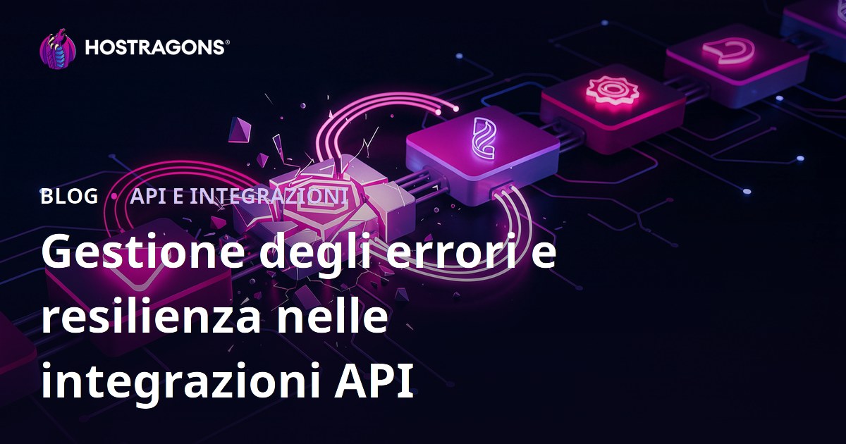 Gestione degli errori e resilienza nelle integrazioni API