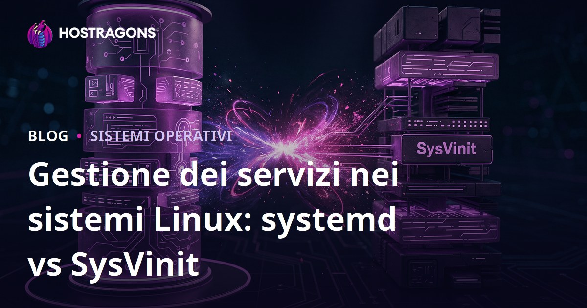 Gestione dei servizi nei sistemi Linux: systemd vs SysVinit