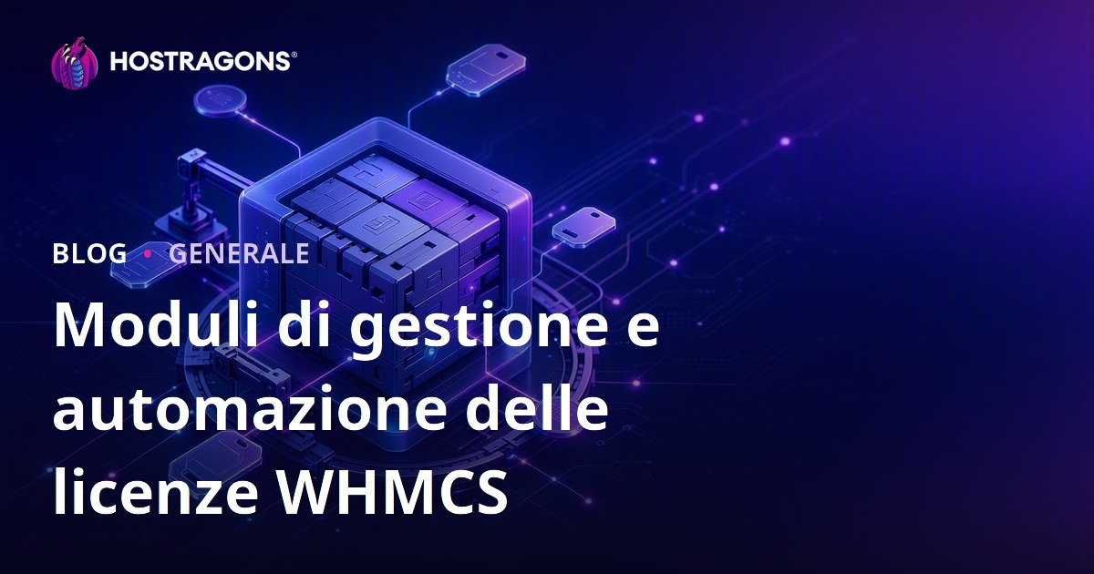 Moduli di gestione e automazione delle licenze WHMCS