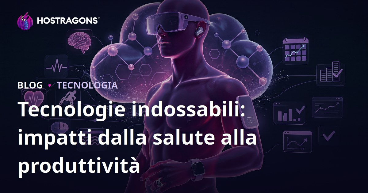 Tecnologie indossabili: impatti dalla salute alla produttività