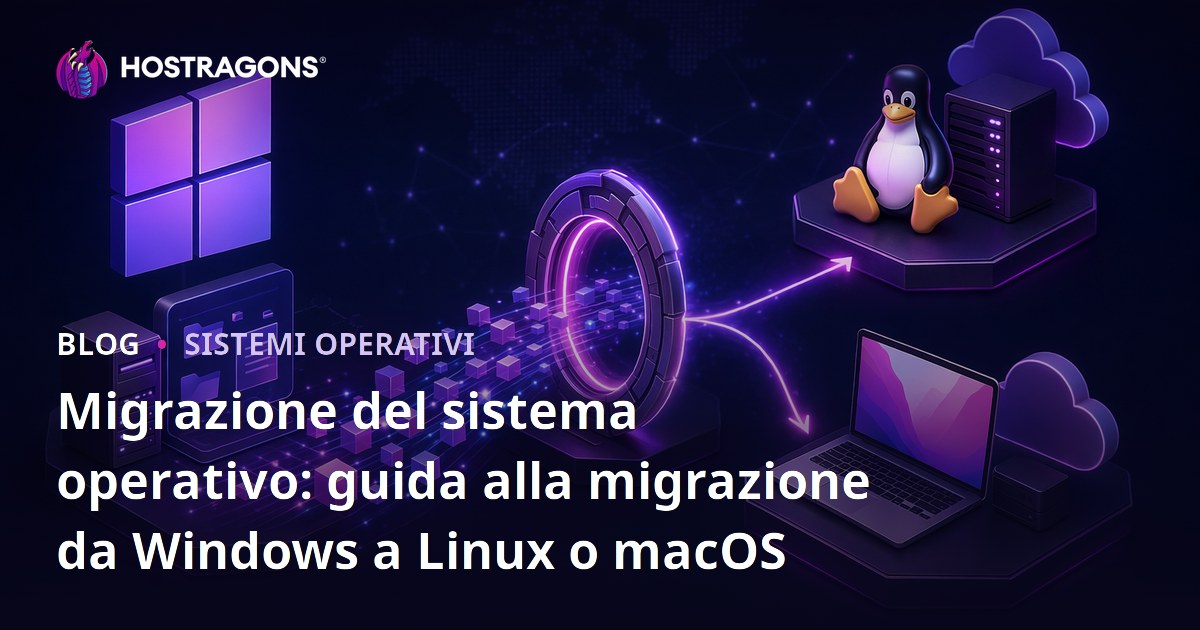 Migrazione del sistema operativo: guida alla migrazione da Windows a Linux o macOS