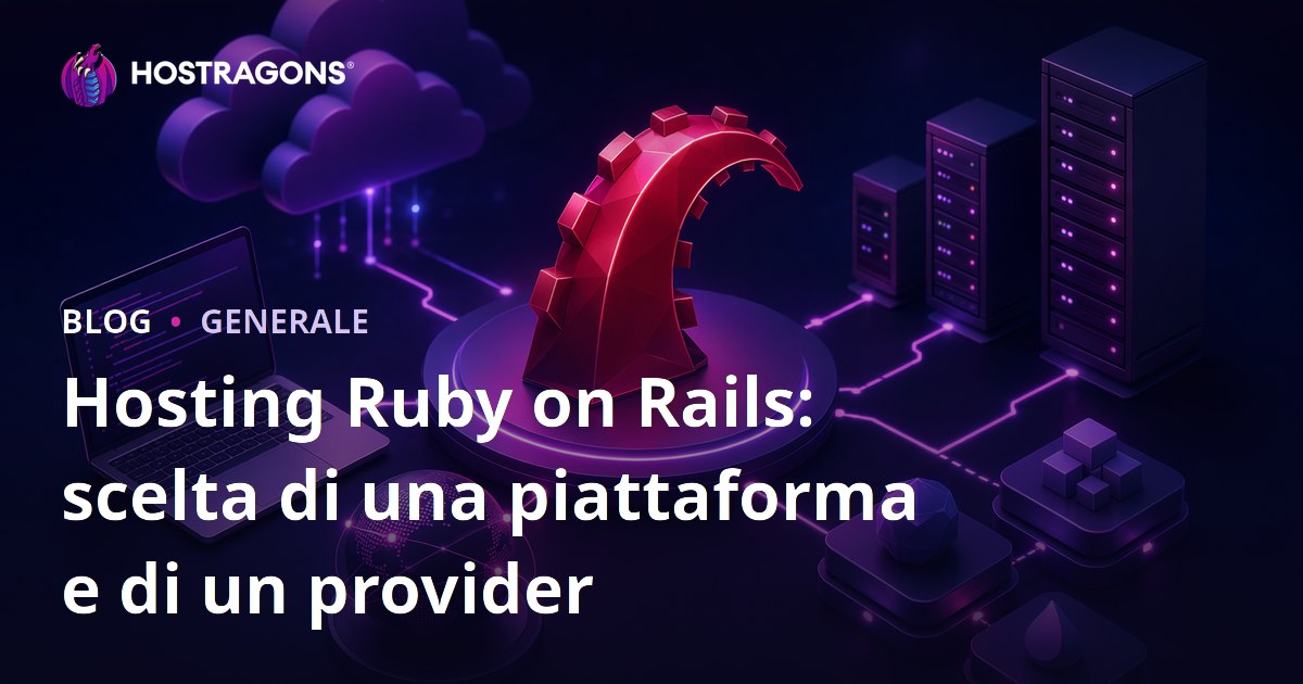 Hosting Ruby on Rails: scelta di una piattaforma e di un provider