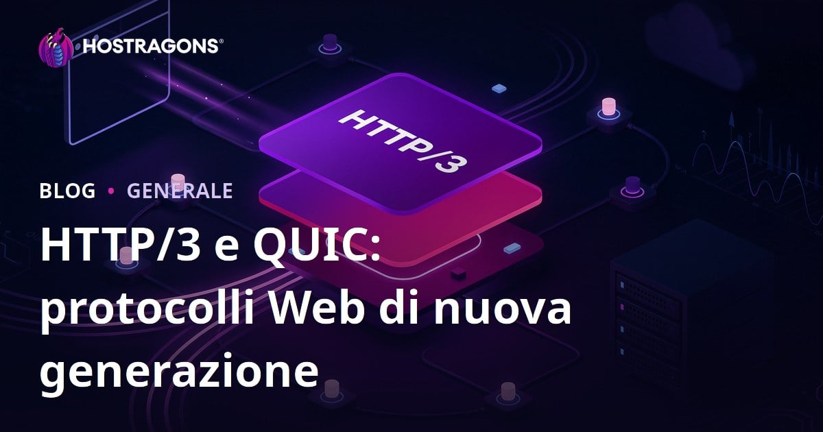 HTTP/3 e QUIC: protocolli Web di nuova generazione