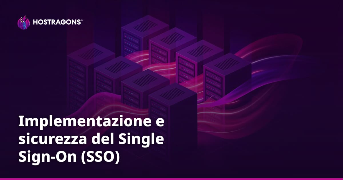 Implementazione e sicurezza del Single Sign-On (SSO)