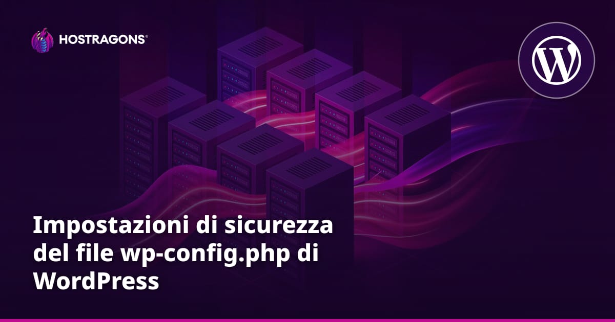 Impostazioni di sicurezza del file wp-config.php di WordPress