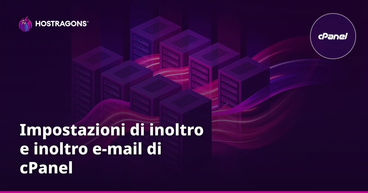 Impostazioni di inoltro e inoltro e-mail di cPanel
