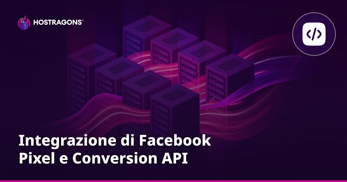 Integrazione di Facebook Pixel e Conversion API