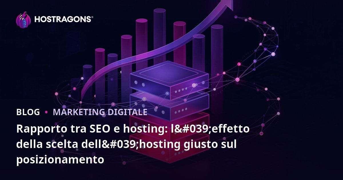 Rapporto tra SEO e hosting: l'effetto della scelta dell'hosting giusto sul posizionamento