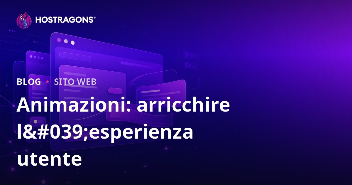 Animazioni: arricchire l'esperienza utente