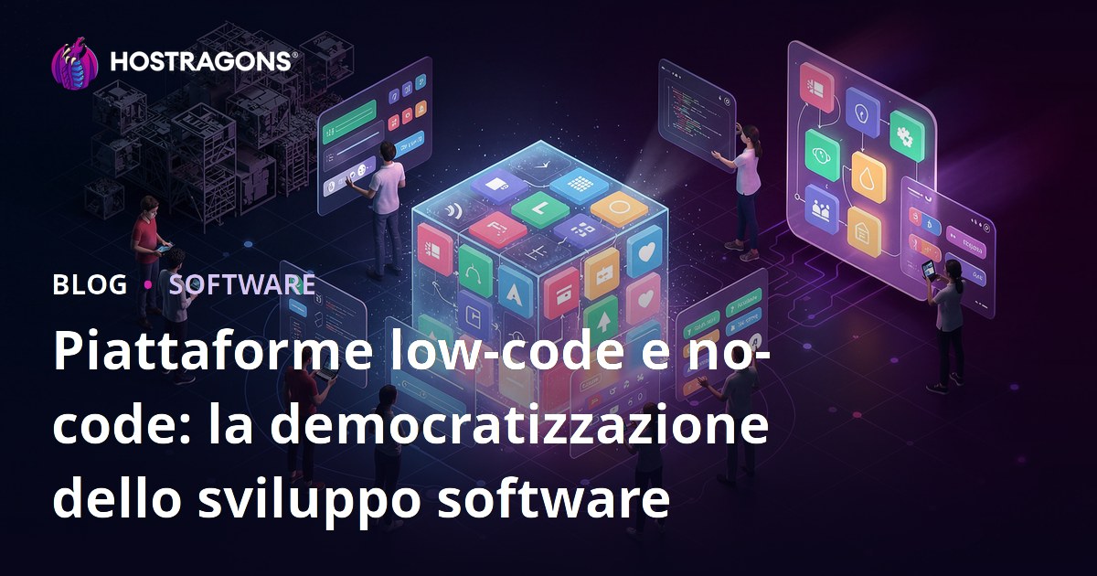 Piattaforme low-code e no-code: la democratizzazione dello sviluppo software