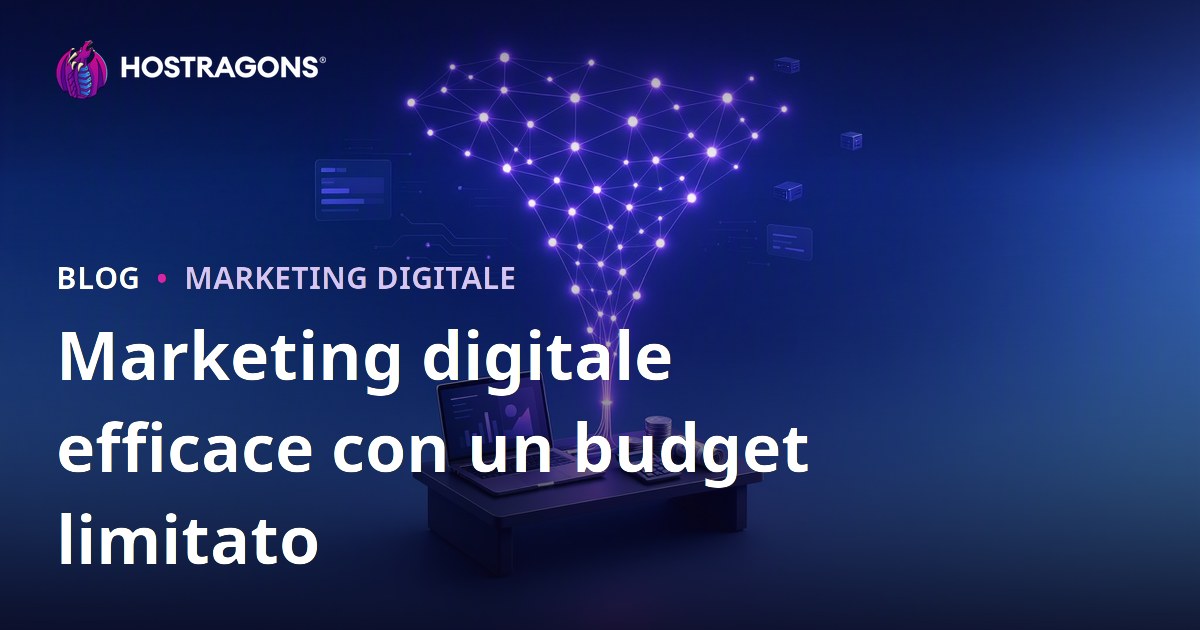 Marketing digitale efficace con un budget limitato