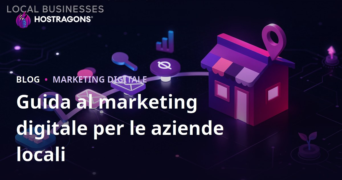 Guida al marketing digitale per le aziende locali