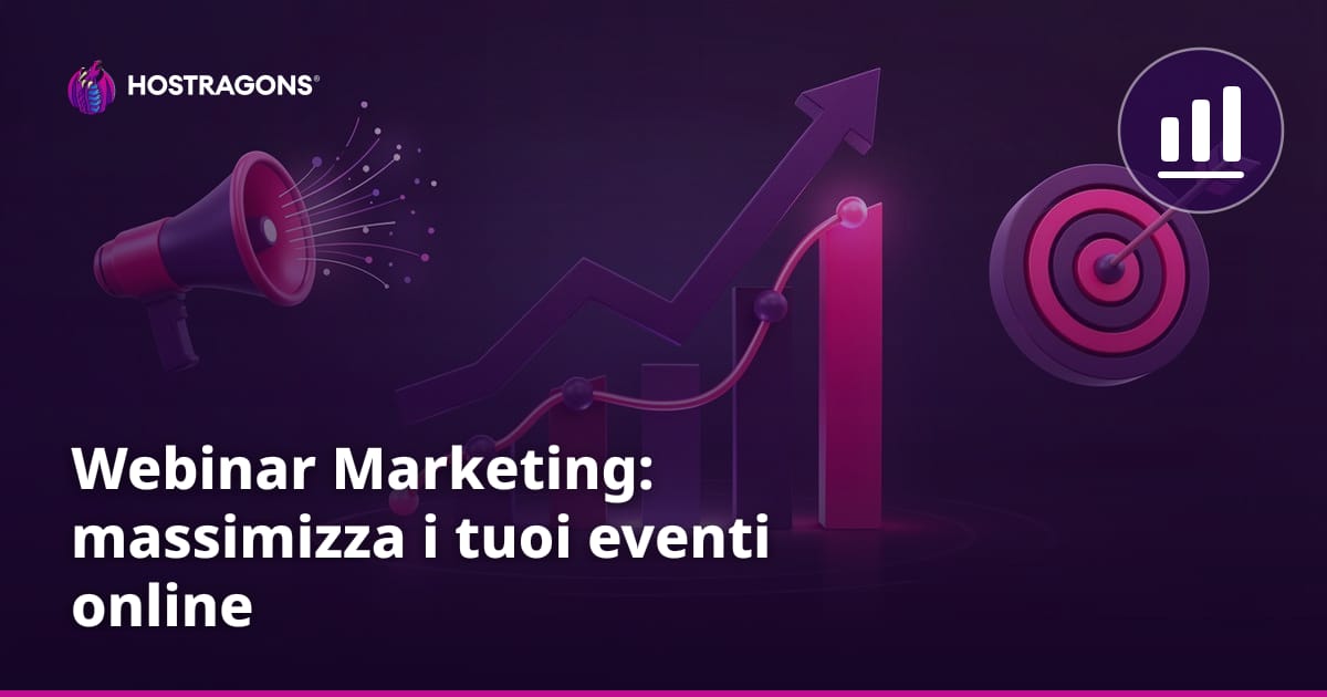 Webinar Marketing: massimizza i tuoi eventi online