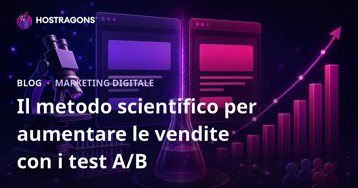 Il metodo scientifico per aumentare le vendite con i test A/B