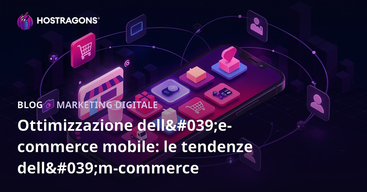 Ottimizzazione dell'e-commerce mobile: le tendenze dell'm-commerce