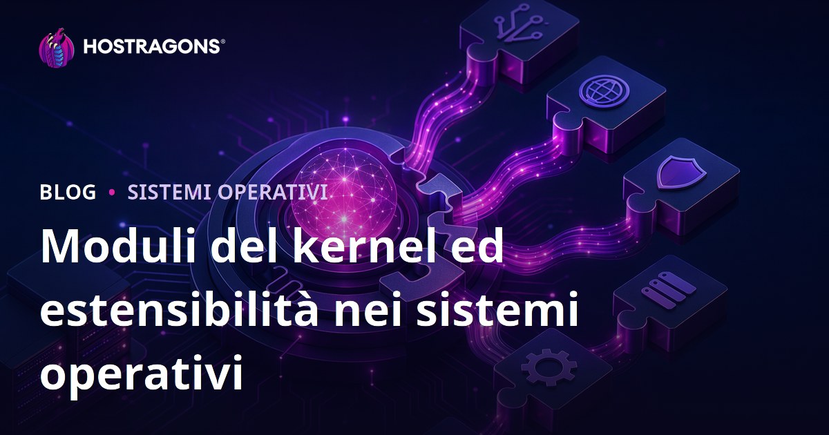 Moduli del kernel ed estensibilità nei sistemi operativi