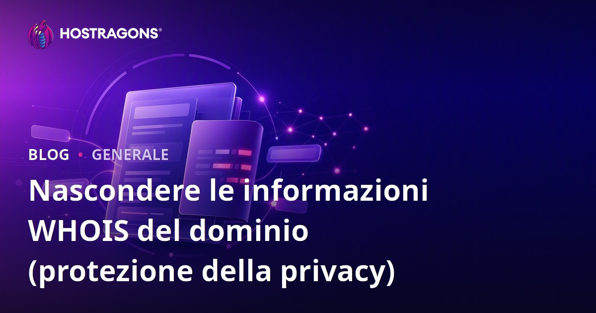 Nascondere le informazioni WHOIS del dominio (protezione della privacy)