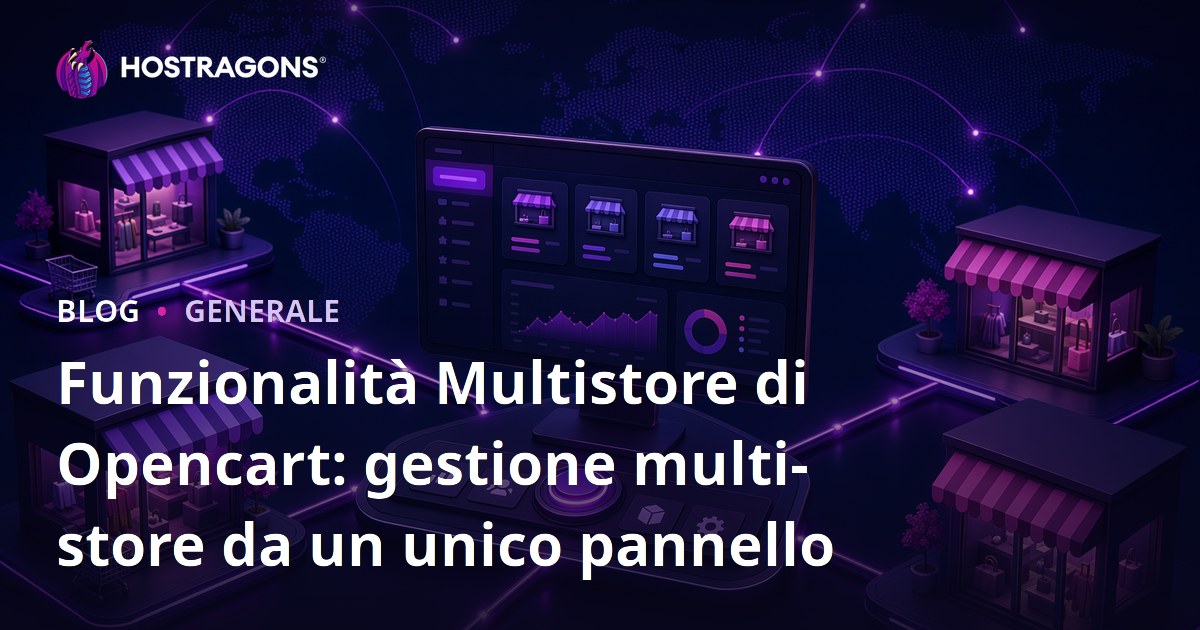 Funzionalità Multistore di Opencart: gestione multi-store da un unico pannello