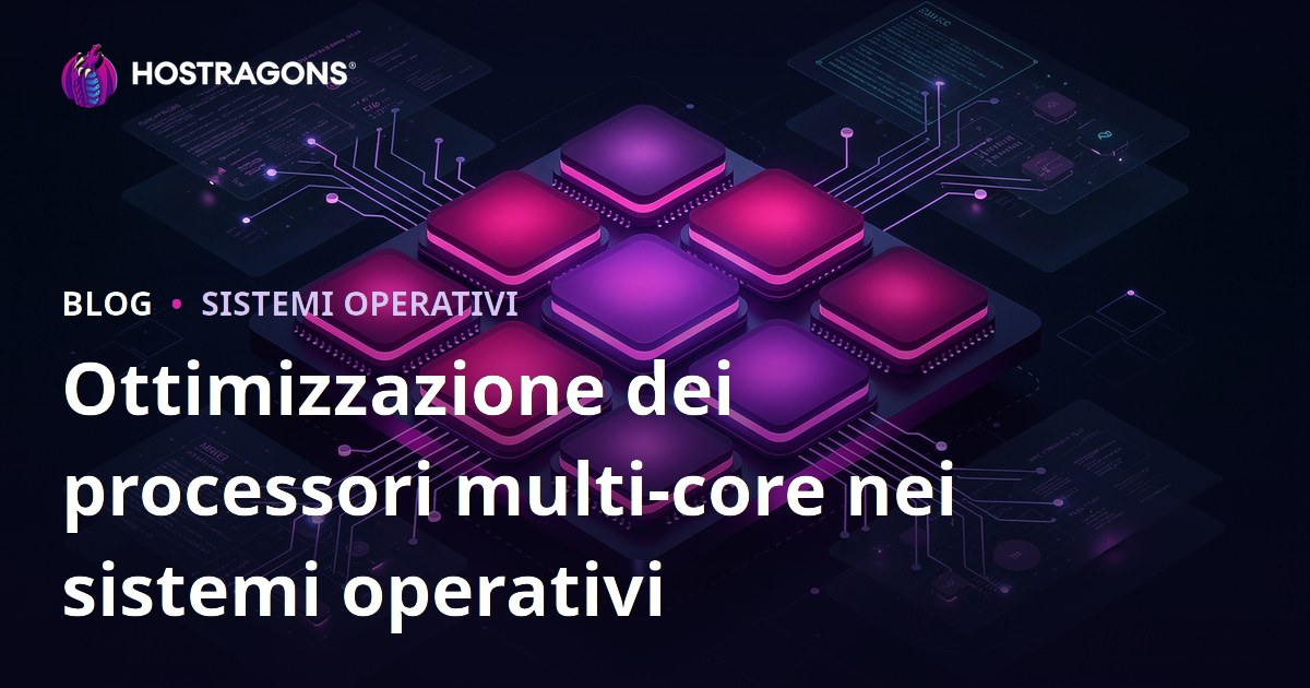 Ottimizzazione dei processori multi-core nei sistemi operativi