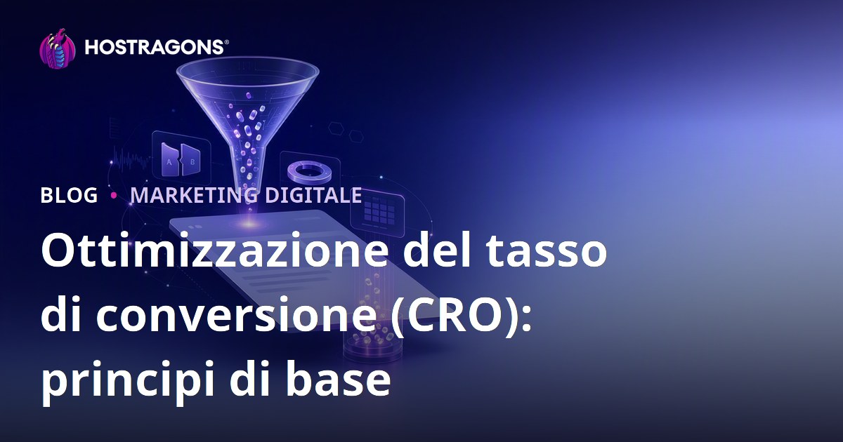Ottimizzazione del tasso di conversione (CRO): principi di base
