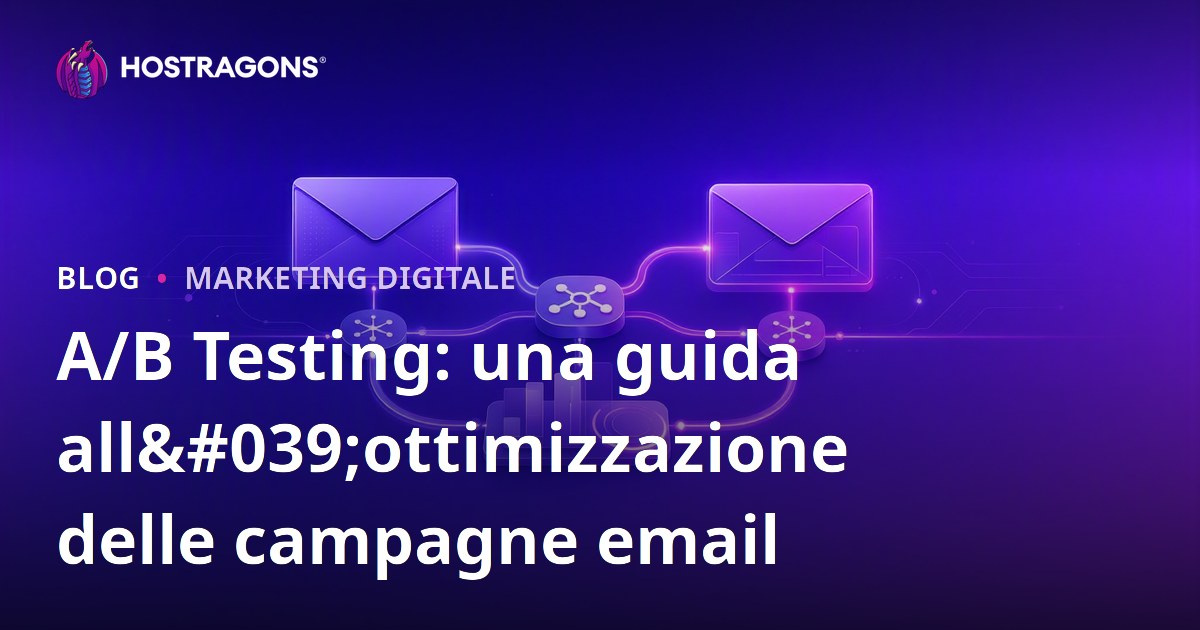 A/B Testing: una guida all'ottimizzazione delle campagne email