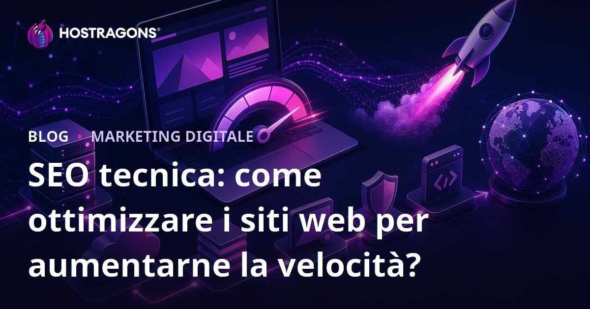 SEO tecnica: come ottimizzare i siti web per aumentarne la velocità?