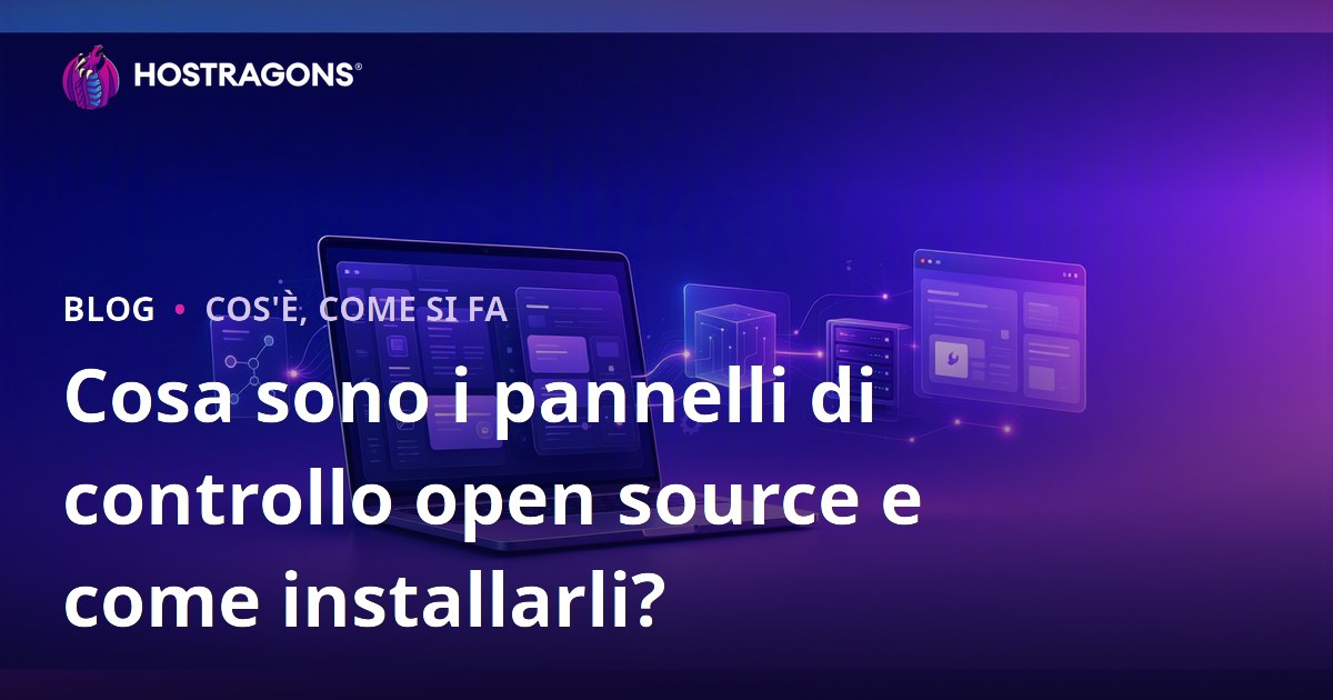 Cosa sono i pannelli di controllo open source e come installarli?