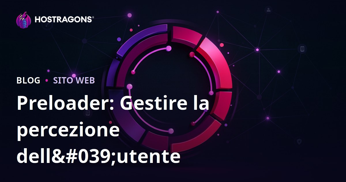 Preloader: Gestire la percezione dell'utente