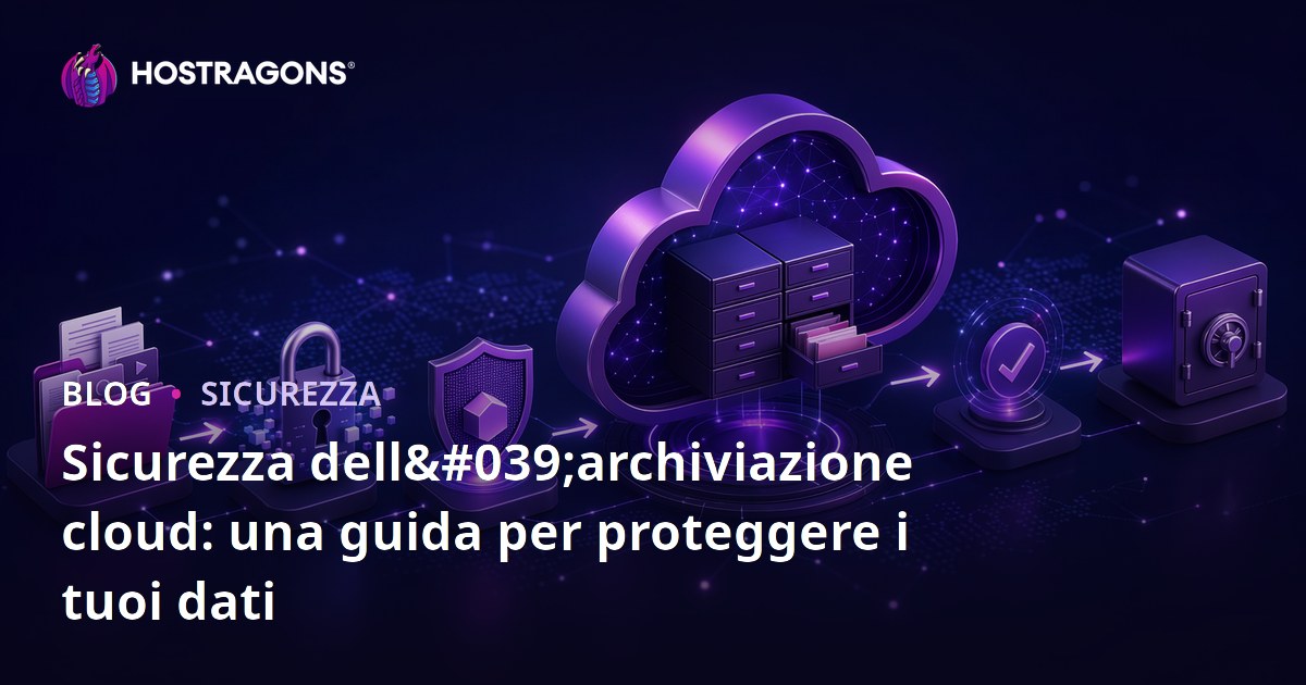 Sicurezza dell'archiviazione cloud: una guida per proteggere i tuoi dati
