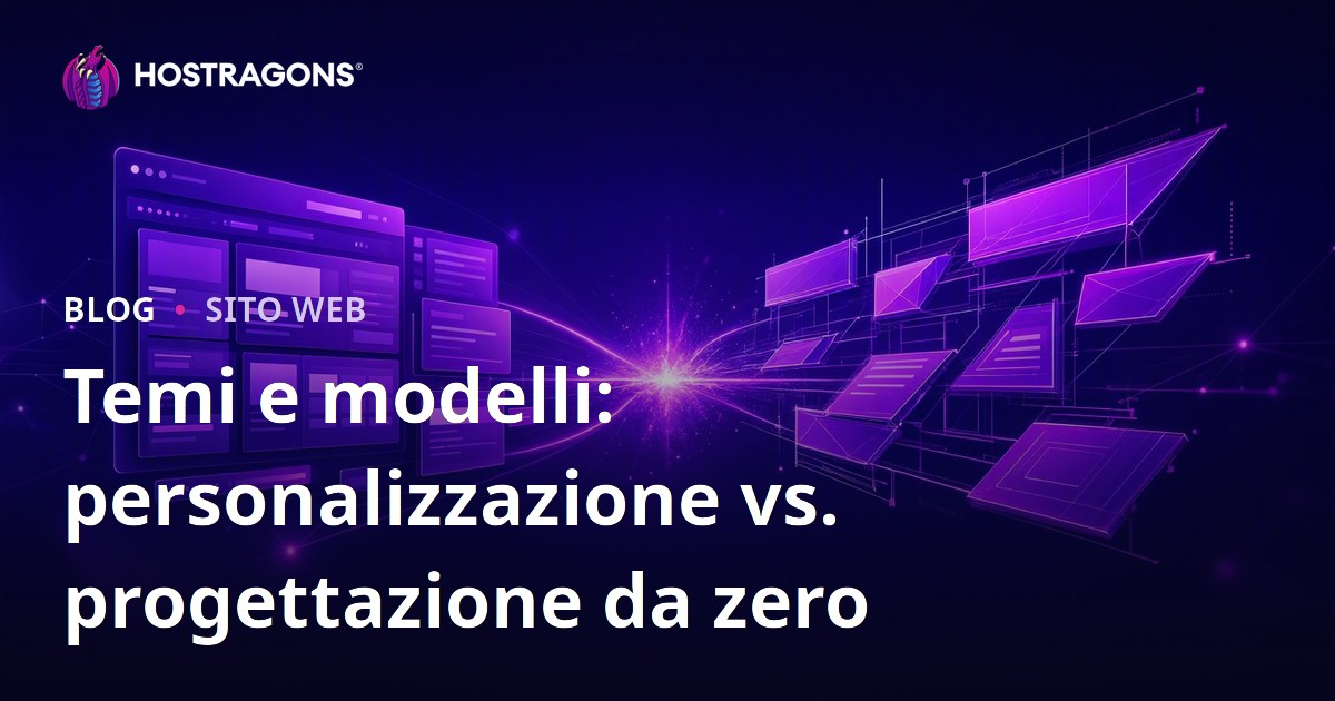 Temi e modelli: personalizzazione vs. progettazione da zero