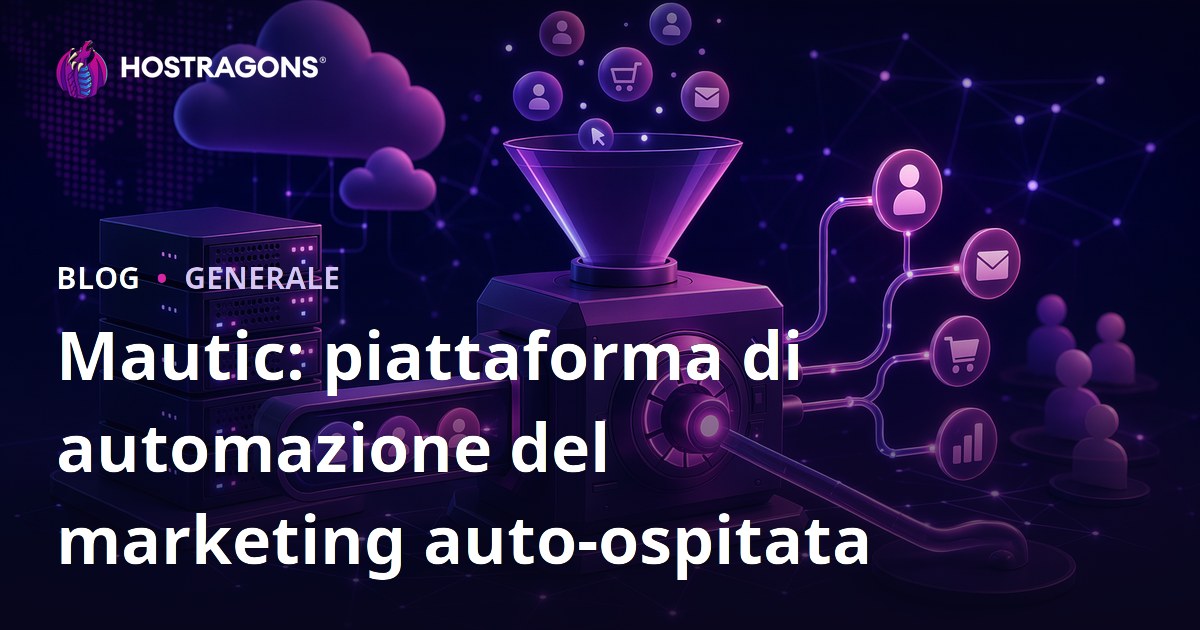 Mautic: piattaforma di automazione del marketing auto-ospitata